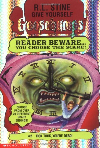 Tick, Tock, You're Dead! (Give Yourself Goosebumps)
