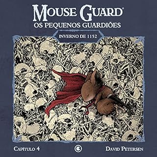 Livro Mouse Guard – Os Pequenos Guardiões: Inverno de 1152 – Capítulo 4 (Mouse Guard: Os Pequenos Guardiões)