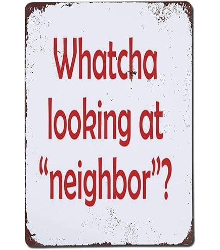 My Neighbors Are Assholes Metal Tin Sign - 8x12 Inch Humorous Wall Decor
