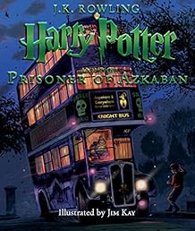 Harry Potter and the Prisoner of Azkaban: The Illustrated Edition