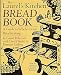The Laurel's Kitchen Bread Book by