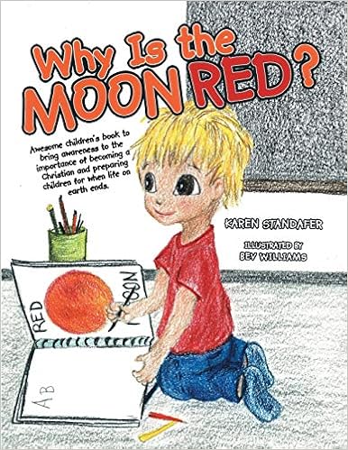 Why Is The Moon Red Standafer Karen Williams Illustrator Bev Amazon Com Books