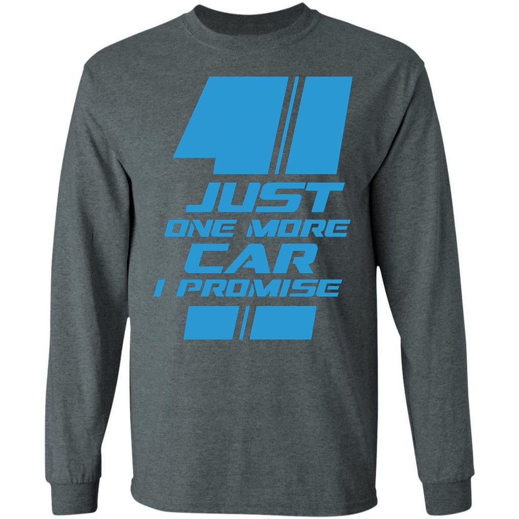 Car Enthusiast Just One More Car I Promise Funny Car Lover T Shirt 1424