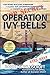 Operation Ivy Bells: A novel of the Cold War