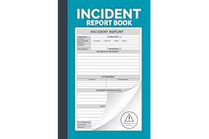 Incident Report Book: Accident & Incident Report Book For Recording All Incidents In Your Business, Industry, Office or More