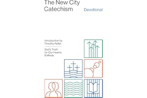 The New City Catechism Devotional: God's Truth for Our Hearts and Minds (The Gospel Coalition)