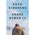 Such Kindness: A Novel