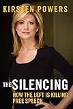 The Silencing: How the Left is Killing Free Speech