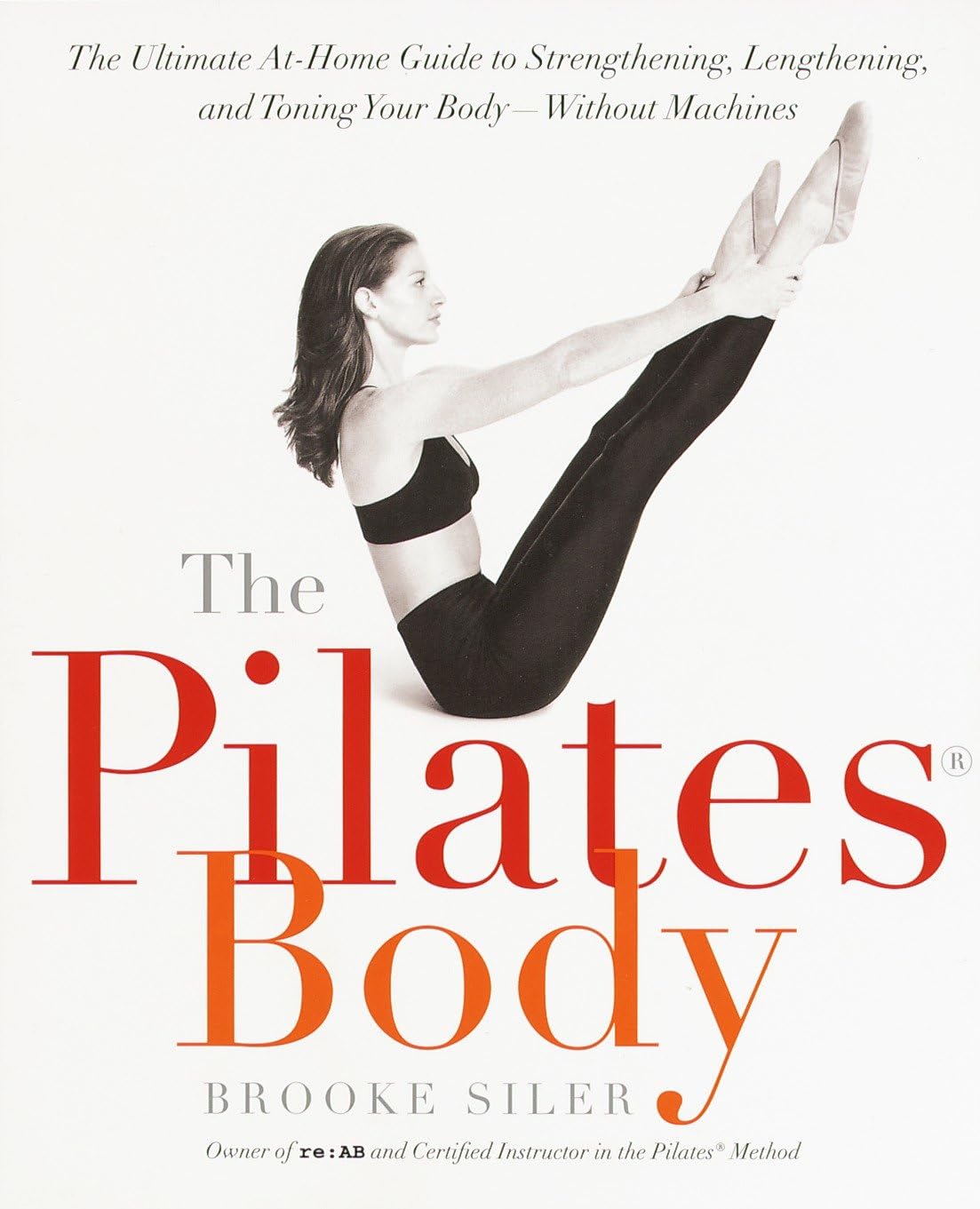 Photo 1 of The Pilates Body: The Ultimate At-Home Guide to Strengthening, Lengthening and Toning Your Body- Without Machines