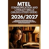 MTEL Communication And Literacy Skills (101/201) Study Guide: 2026/2027: Massachusetts Teacher Exam Prep Book with Comprehensive Reading and Writing ... Practice Tests for Educator Licensure Success