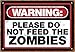 Aquarius Zombie Warning Tin Sign