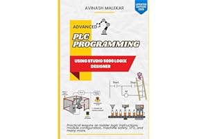 Advanced PLC Programming using studio 5000 Part 1: Practical lessons on ladder logic instructions, module configuration, machine safety, VFD, etc. (Industrial automation)