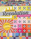 Nine-Patch Revolution: 20 Modern Quilt Projects by Jennifer Dick, Angela Walters