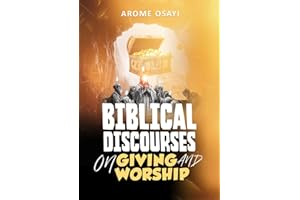 BIBLICAL DISCOURSES ON GIVING AND WORSHIP