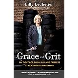 Grace and Grit: My Fight for Equal Pay and Fairness at Goodyear and Beyond