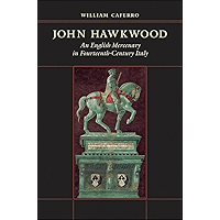 John Hawkwood: An English Mercenary in Fourteenth-Century Italy book cover