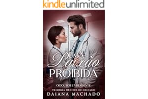 Uma Paixão Proibida - O Doutor e a Residente: Trilogia Médicos de Chicago