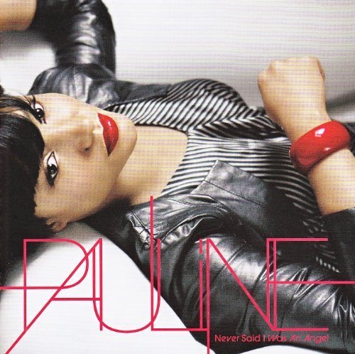 Pauline - Never Said I Was An Angel By Pauline - Zortam Music