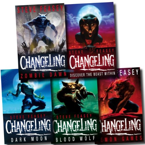 Changeling Collection Steve Feasey 5 Books Set (Zombie Dawn, Demon Games, Blood Wolf, Dark Moon, Changeling) (Changeling Collection)