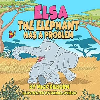 Elsa the Elephant has a Problem (Mother 