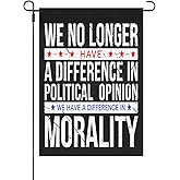 We No Longer Have A Difference In Political Opinion Morality Yard Flags One Size Double Sided Inspirational Yard Flag For Yard Garden Flag