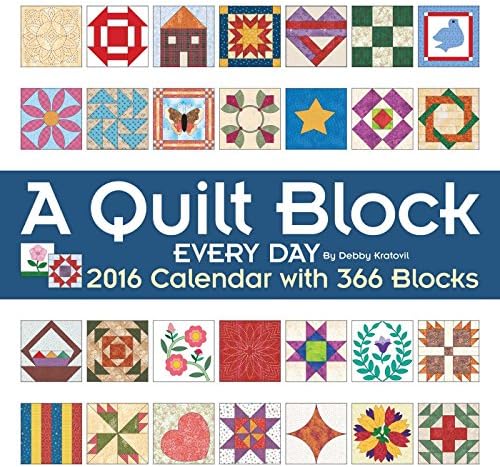 A Quilt Block Every Day 2016 Wall Calendar: with 366 Blocks Calendar – Wall Calendar, July 7, 2015