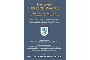 Johann Henrich Wagner: The Chronicle of an 18th Century German Pioneer