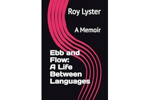 Ebb and Flow: A Life Between Languages: A Memoir