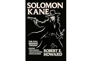 Solomon Kane - The Full Original Trilogy: As published in the Weird Tales magazine between 1928 and 1929