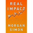 Real Impact: The New Economics of Social Change