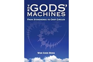 The Gods' Machines: From Stonehenge to Crop Circles