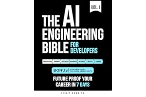 The AI Engineering Bible for Developers: Essential Programming Languages, Machine Learning, LLMs, Prompts & Agentic AI. Future Proof Your Career In the Artificial Intelligence Age in 7 Days