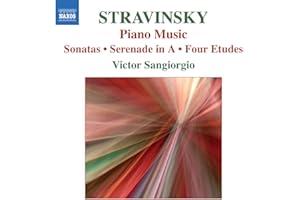 Stravinsky: Piano Music - Sonatas / Serenade in A / Four Etudes