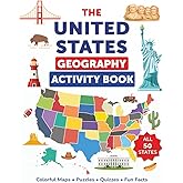 The United States Geography Activity Book: Colorful Maps, Puzzles, Quizzes, Fun Facts (Explore the World Workbooks)