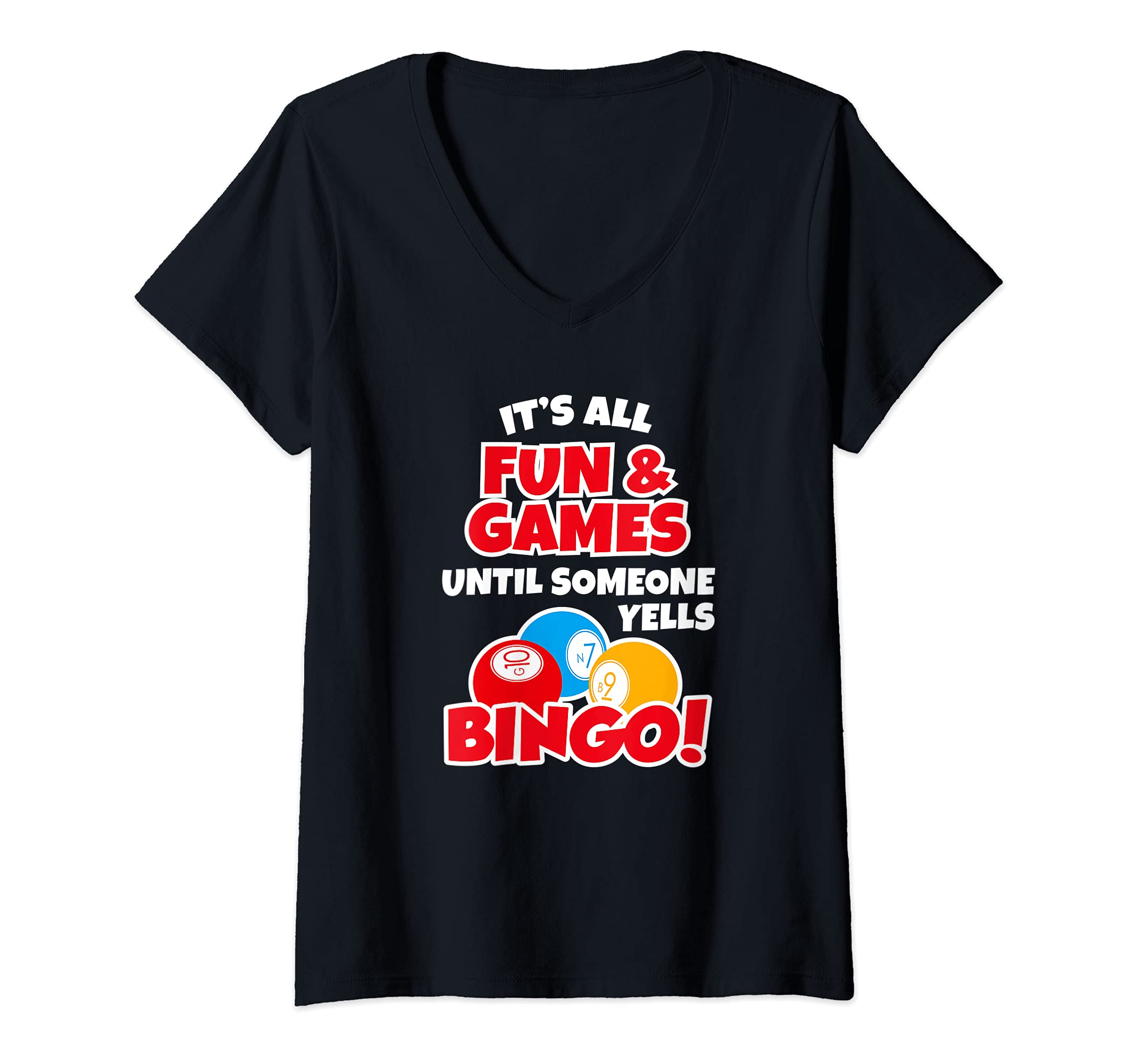 Womens It's All Fun & Games Until Someone Yells Bingo V-Neck T-Shirt