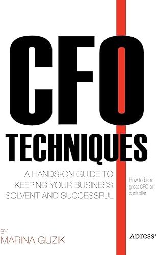 Download CFO Techniques: A Hands-on Guide to Keeping Your Business Solvent and Successful PDF