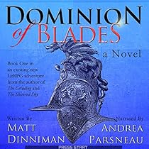 Dominion of Blades: A LitRPG Adventure Dominion of Blades: A LitRPG Adventure