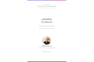 Infidélité et jalousie : Comprendre, surmonter, décider — Micro-tromperie, réseaux sociaux et reconstruction (Les Essentiels 