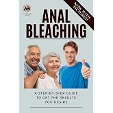 Anal Bleaching - A step-by-step guide to get the results you desire: Gag novelty gift, blank notebook with fake cover