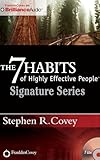 The 7 Habits of Highly Effective People - Signature Series: Insights from Stephen R. Covey