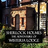 Sherlock Holmes: The Adventure of Wisteria Lodge by