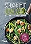 Schlank mit Low-Carb: Das 28-Tage-Programm
