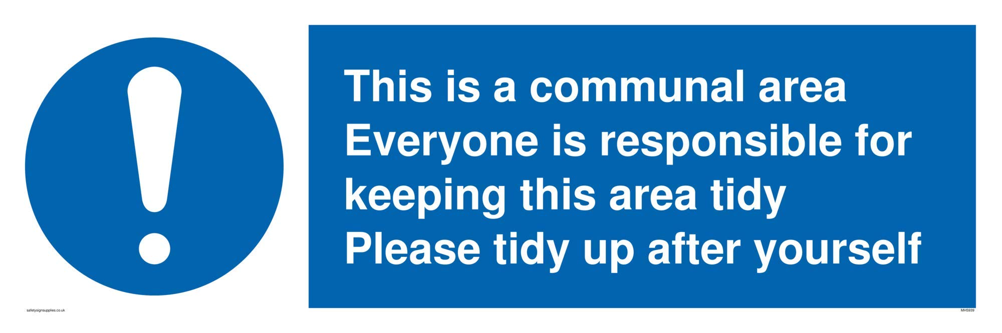 This is a communal area. Everyone is responsible for keeping this area tidy. sign - Plastic Rigid 3mm