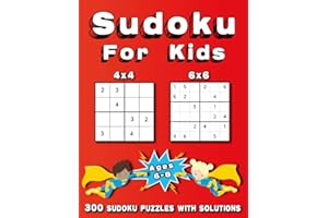 Sudoku For Kids: Ages 6-8 | 300 Sudoku Puzzles for Kids | 4x4, 6x6 | With Solutions | Easy to Hard
