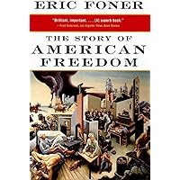 The Story of American Freedom (Norton Paperback)