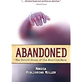 Abandoned: The Untold Story of the Abortion Wars