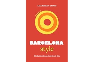 Little Book of Barcelona Style: The fashion story of the iconic city (Fashion Destinations)