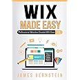 Wix Made Easy: Professional Websites Created in Minutes (Digital Design Made Easy)