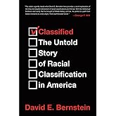 Classified: The Untold Story of Racial Classification in America