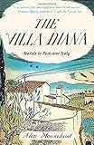The Villa Diana: Travels in Post-War Italy by